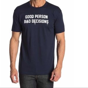MENS SMALL GOOD PERSON BAD DECISION GRAPHIC TEE